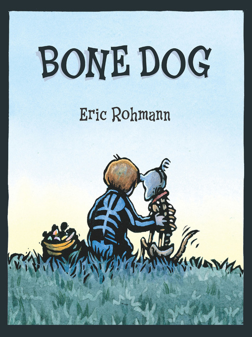 Title details for Bone Dog by Eric Rohmann - Wait list